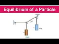 🔺09 - Equilibrium of a Particle 2D - Free Body Diagrams Examples 1 & 2