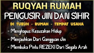 POWERFUL RUQYAH | RUQYAH RUMAH PENGUSIR JIN, SETAN & SIHIR DI RUMAH & TUBUH, PENENANG HATI & PIKIRAN