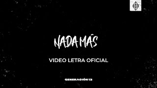 Generación 12 - Nada Más (Lyric Video Oficial)