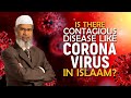 Is there Contagious Disease like Corona Virus in Islam? - Dr Zakir Naik