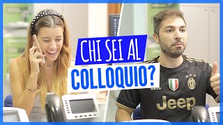 CHI SEI ad un COLLOQUIO di LAVORO?