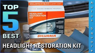Top 5 Best Headlight Restoration Kit Review in 2023