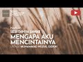 1541. MENGAPA AKU MENCINTAINYA | Tanya Jawab | Ustadz Muhammad Nuzul Dzikri