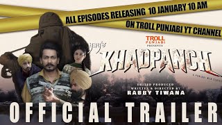 KHADPANCH (Official Trailer) | Releasing 10 January (All Episodes) | Punjabi Web Series 2025