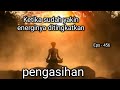 setelah anda yakin dengan amalan pengasihan energinya ditingkatkan # eps - 456