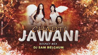 Chadti Jawani (Bouncy Mix) | Dj SAM Belgaum | Chadti Jawani Meri Chaal Mastani