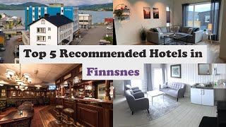 Top 5 Recommended Hotels In Finnsnes | Best Hotels In Finnsnes