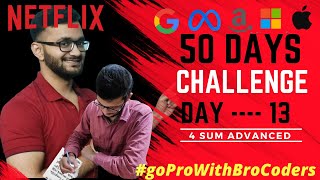 4 Sum | Day 13 | Google | Amazon | #goProWithBroCoders