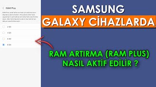Samsung Telefonlarda Ram Artırma-Ram Plus(Sanal Ram) Aktif Etme ! Hangi Telefonlar Destekliyor ?