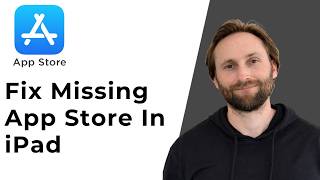 How to Fix Missing App Store on iPad [Full Guide 2026]