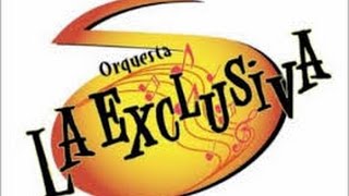 Orquesta la Exclusiva  - Compañera Mía