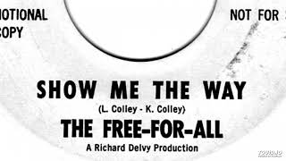 The Free-For-All - Show Me The Way