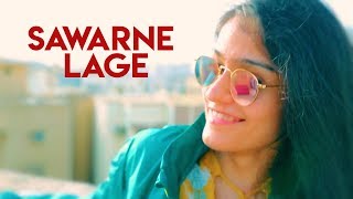 Sawarne Lage Female Version | Jubin Nautiyal |Tanishk Bagchi | Prabhjee Kaur Cover Songs