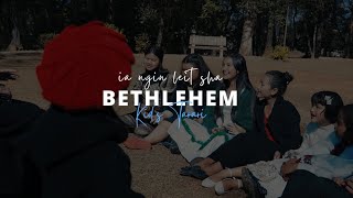 Ia Ngin Leit Sha Bethlehem || Releasing soon