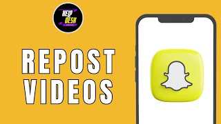 How You Can Easily Repost Videos In The Spotlight Section Of Snapchat