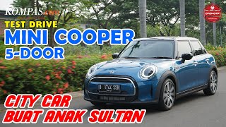 TEST DRIVE | Mini Cooper 5-Door, City Car Buat Anak Sultan