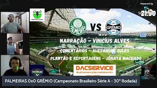 Palmeiras X Grêmio - Campeonato Brasileiro 2020
