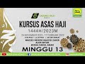 🔴 [LIVE] KURSUS ASAS HAJI MUSIM HAJI 1444H/2023 🗓 EDISI 10-02-2023/26 REJAB 1444H (MINGGU 13)