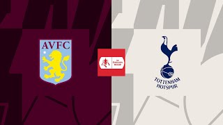 FC 25- Aston Villa vs Tottenham Hotspur | Emirates FA CUP 2024 | PS5 | 4K