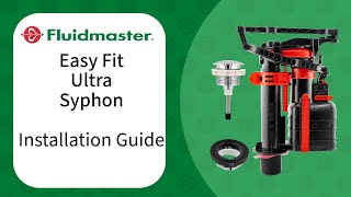 Complete Installation Guide - Fluidmaster Easy Fit Ultra Syphon