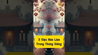 3 Việc nên làm trong tháng giêng | Kim Tâm Cát