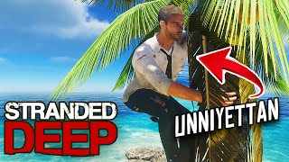 WHEN UNNIYETTAN STARTED THENGHU KAYATTAM AT OUR ISLAND | STRANDED DEEP