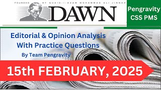 DAWN Editorial \u0026 Opinion Analysis | 15th February 2025 | CSS PMS Preparation | Pengravity Team