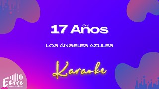 Los Ángeles Azules - 17 Años (Versión Karaoke)