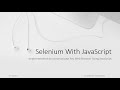 End to End JavaScript Implementation with Selenium WebDriver