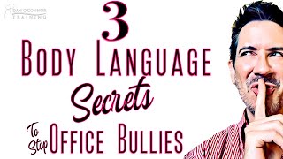 3 Body Language Secrets to Stop Bullies at Work | Effective Professional Communication Skills