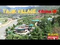 Tajik folks village in china || Tajik Muslim History in china 🇨🇳