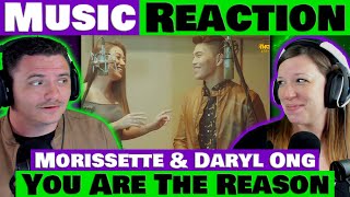 Daryl Ong & Morissette - You Are The Reason REACTION @MorissettePH @DarylOngOfficial03