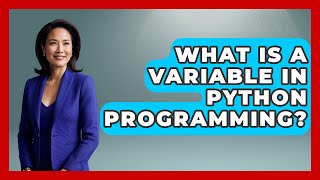What Is A Variable In Python Programming? - Python Code School