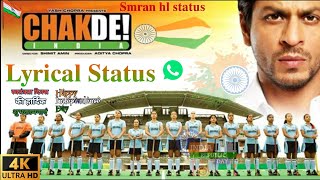 Chak de india song status| indepence day status| 15 august status| viral status| 4k status| SHS|