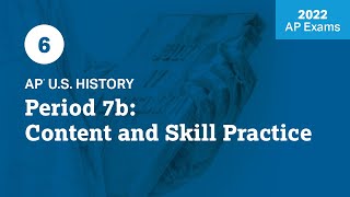 2022 Live Review 6 | AP U.S. History | Period 7b: Content and Skill Practice