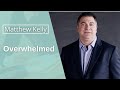 Matthew Kelly: Overwhelmed - Teach, Lead, Serve Series