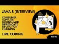 Java 8 Interviews, Consumer, Supplier, BiConsumer, BiFunction, Chaining [Live Demo] | Tech Tips