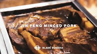 Jin Feng Minced Pork | Black Buddha (Taipei)