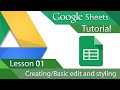Google Sheets - Tutorial 01 - Creating and Basic Formatting