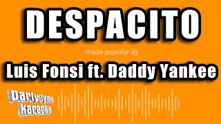 Luis Fonsi ft. Daddy Yankee - Despacito (Versión Karaoke)