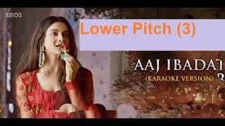 Lower Key || Aaj Ibaadat Karaoke