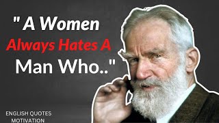 George Bernard Shaw's Quotes Which Are Better Known In Youth To Not To Regret In old Age ||