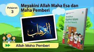 PAI Kelas 3 Pelajaran 3 | Allah Maha Pemberi (Al Wahhab)