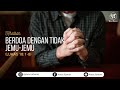 Khotbah - BERDOA DENGAN TIDAK JEMU-JEMU (Eksposisi Lukas 18:1-8) | Hakim yang Lalim | Yosua Sibarani