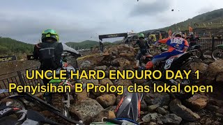 UNCLE HARD ENDURO DAY1_2023 //Penyisihan B Prolog clas lokal open