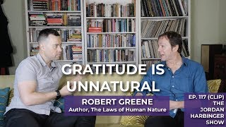 Robert Greene On Gratitude | Robert Greene Interview Clip | The Jordan Harbinger Show Ep. 117