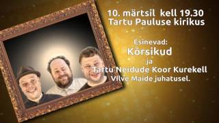 Kõrsikud ja Tartu Neidudekoor Kurekell