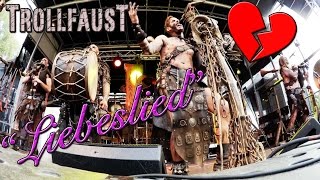 TROLLFAUST - Von Liebe und Totschlag (\