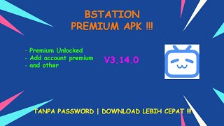 BSTATION M0D APK‼️TERBARU‼️FULL UPDATE‼️TANPA PASSWORD‼️SUPPORT SEMUA HP ANDROID‼️