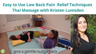 Easy to Use Low Back Pain Relief Techniques Thai Massage with Kristen Lumsden